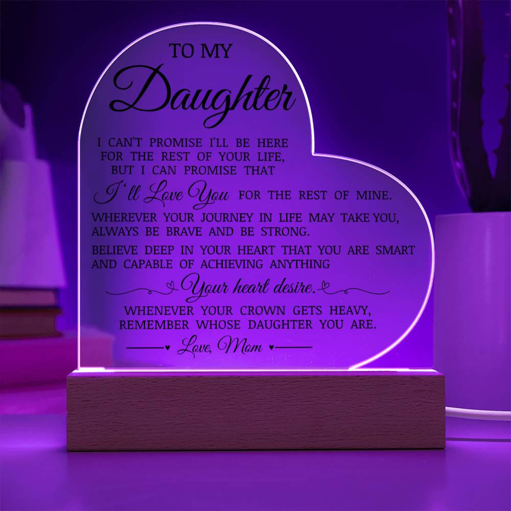 To My Daughter "Believe Deep In Your Heart" Acrylic Heart Plaque