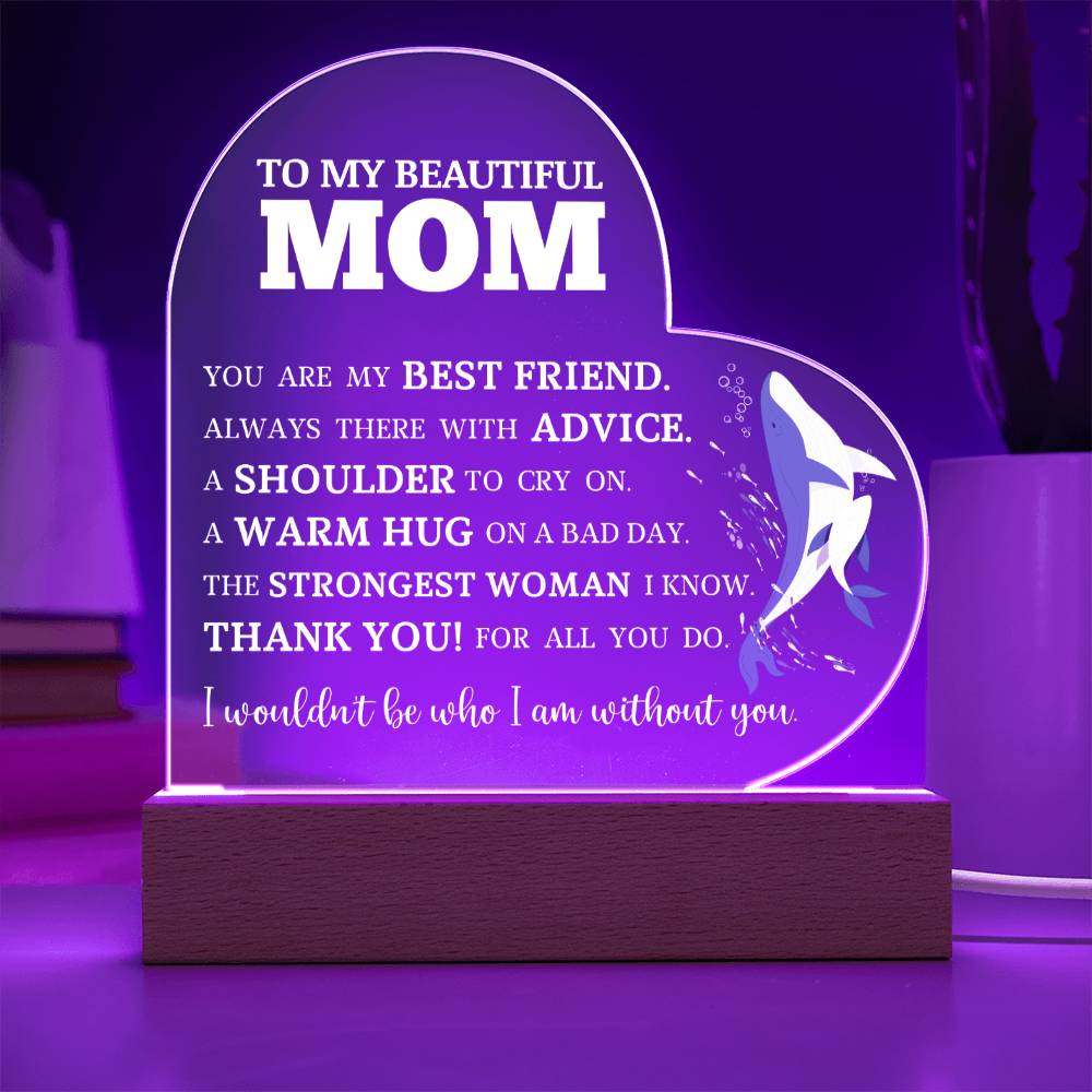 To My Beautiful Mom "You Mean The World To Me" Acrylic Heart Plaque