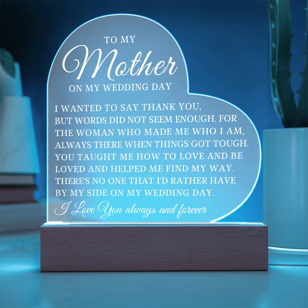 To My Mother on My Wedding Day, Acrylic Heart Plaque