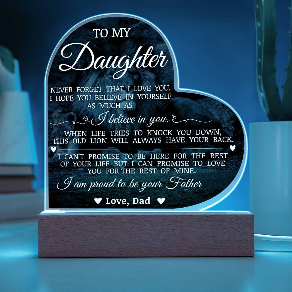 To My Daughter "I Am Proud to Be Your Father" Acrylic Heart Plaque