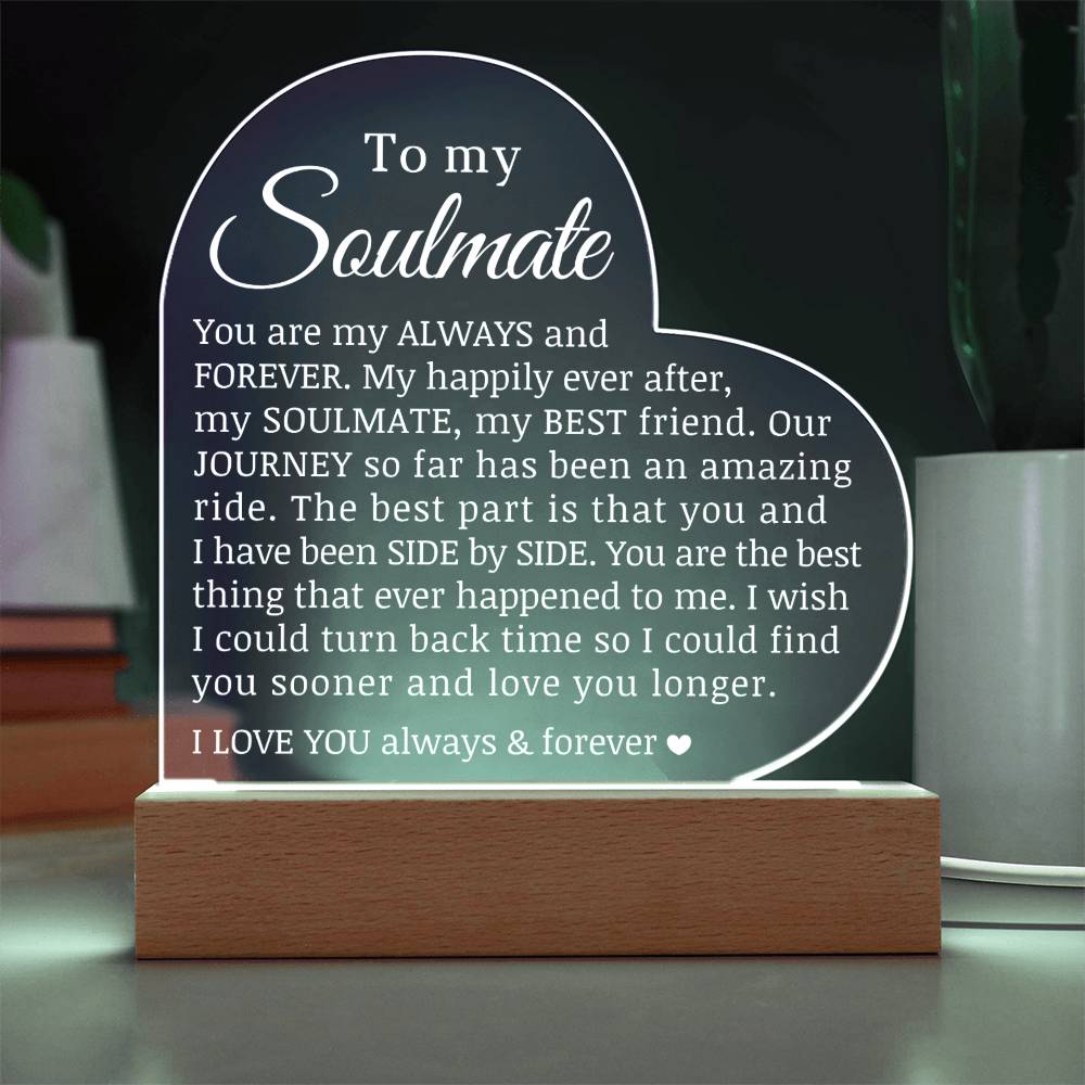 To My Soulmate, Acrylic Heart Plaque