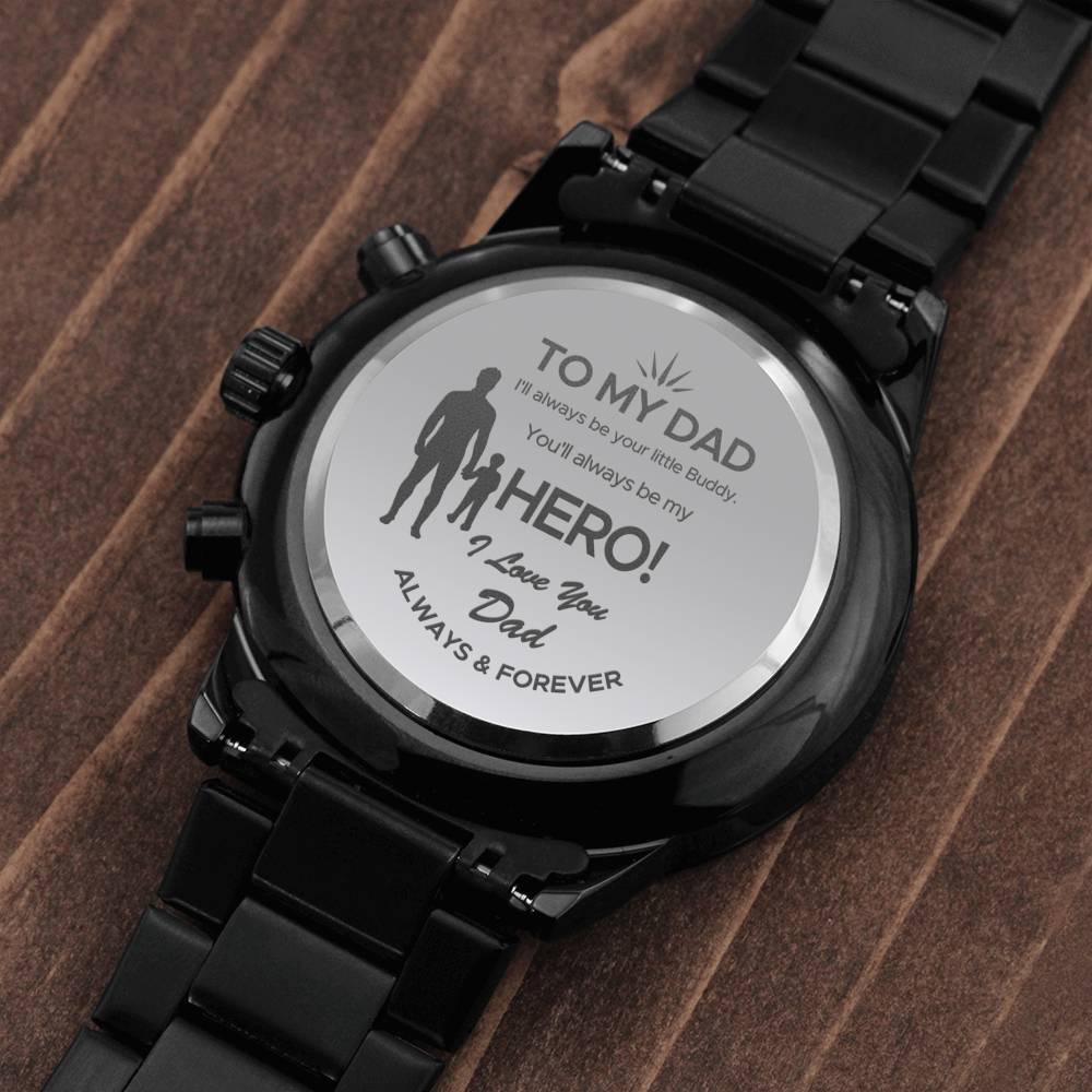 I'll Always Be Your Little Buddy | Engraved Watch for Dad