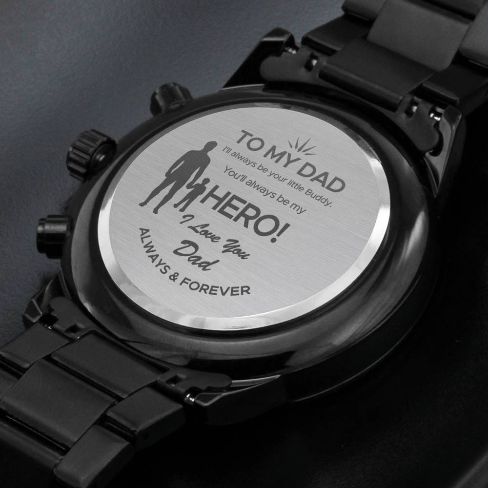 I'll Always Be Your Little Buddy | Engraved Watch for Dad