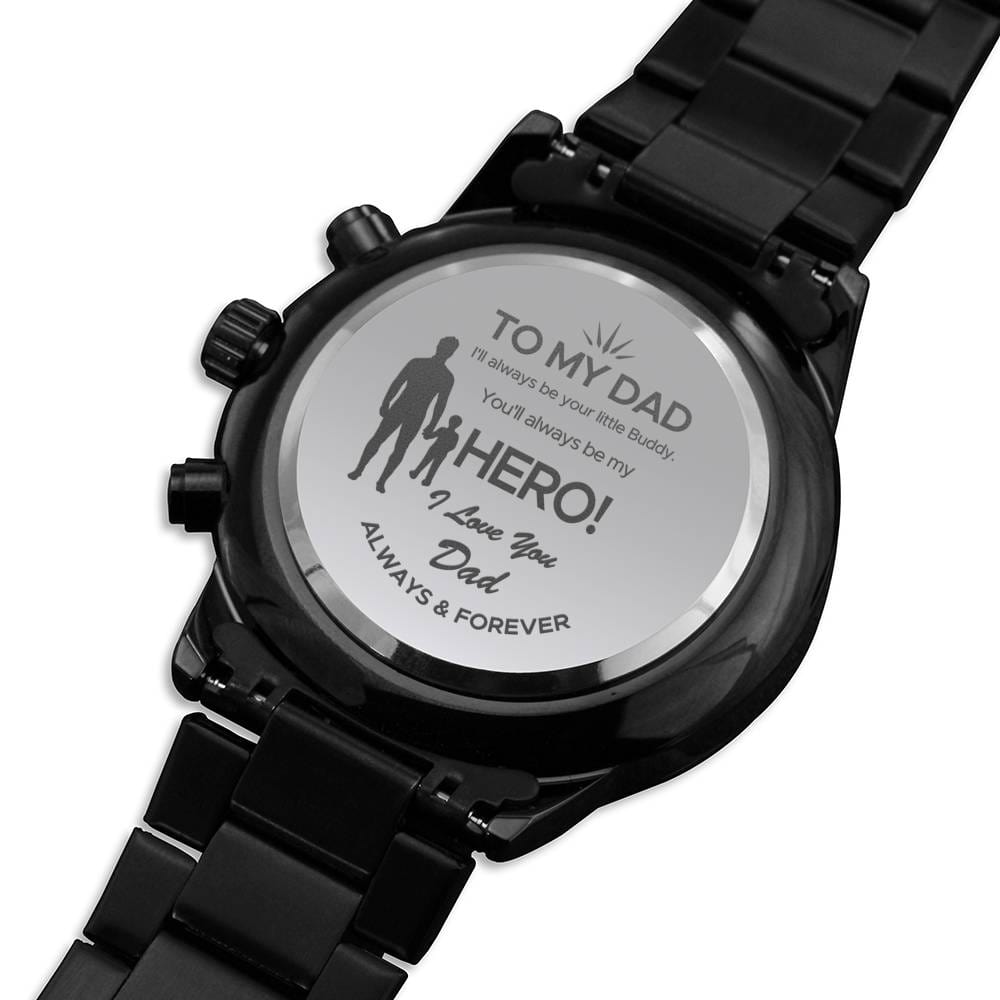I'll Always Be Your Little Buddy | Engraved Watch for Dad