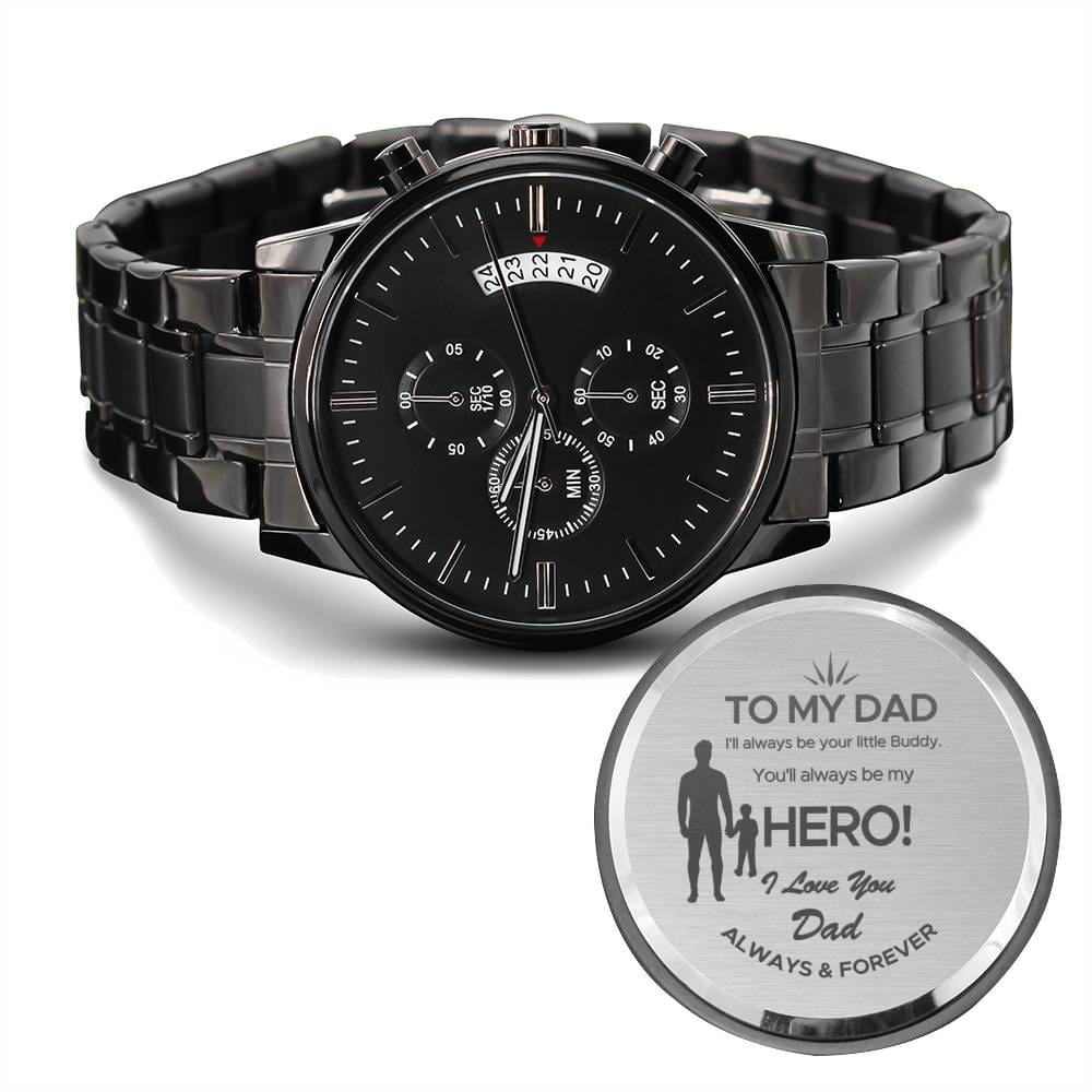 I'll Always Be Your Little Buddy | Engraved Watch for Dad