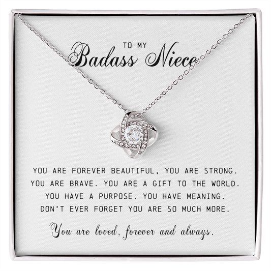 To My Badass Niece " You Are Forever Beautiful" Love Knot Necklace
