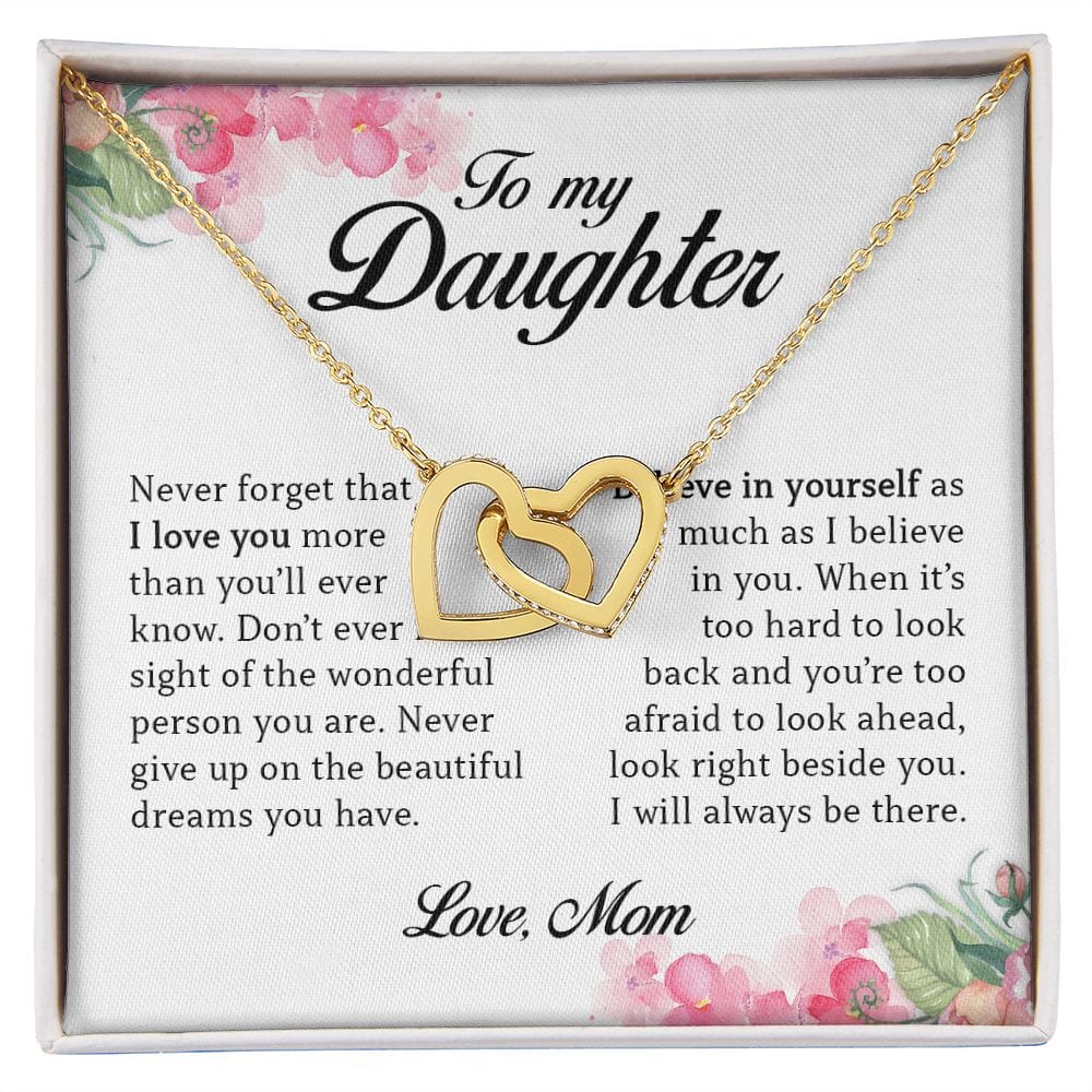 To My Daughter "Never Give Up On Your Dreams" Interlocking Hearts Necklace