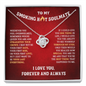 Love Knot Necklace | To My Smokin Hot Soulmate