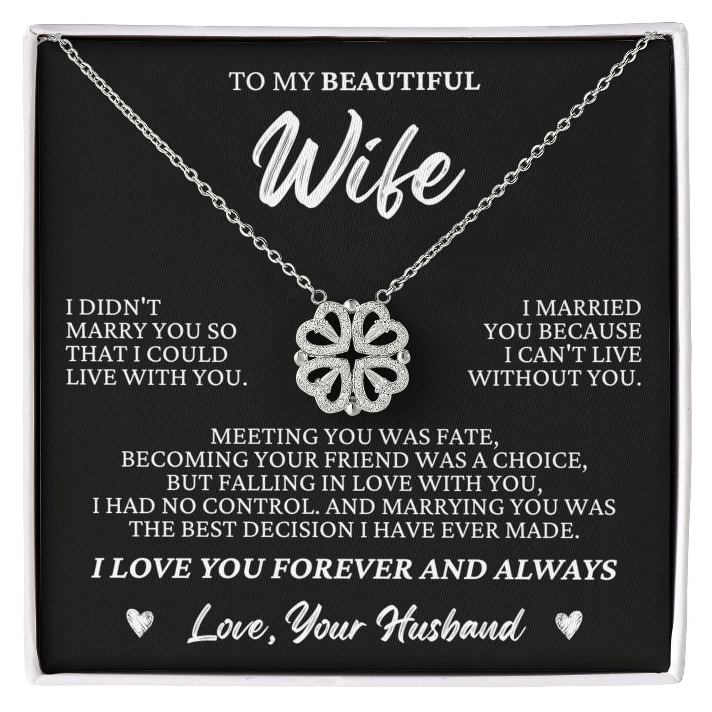 Four Heart Necklace - To My Beautiful Wife "I Can't Live Without You"