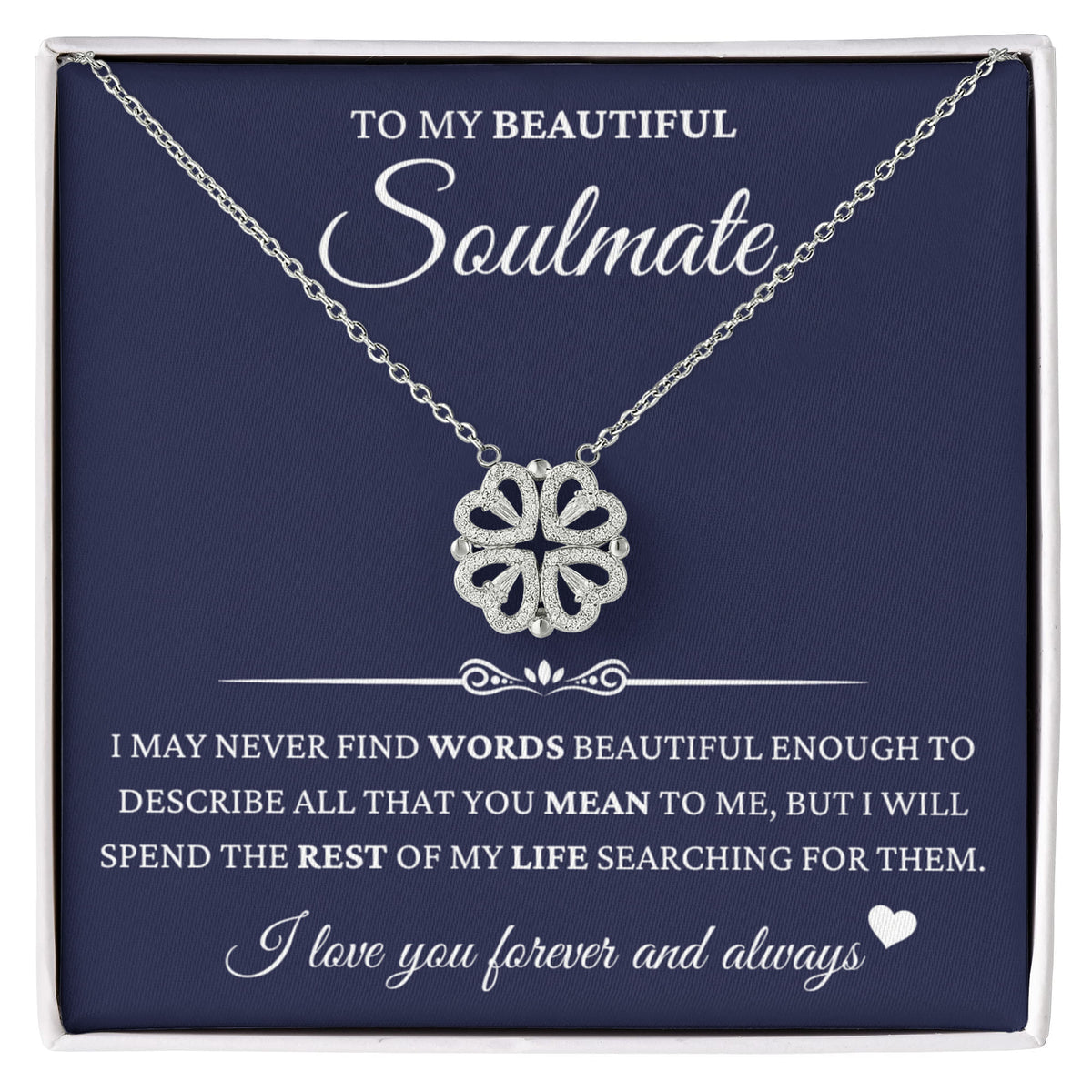 Four Hearts Necklace - To My Beautiful Soulmate "I Love You Forever and Always"