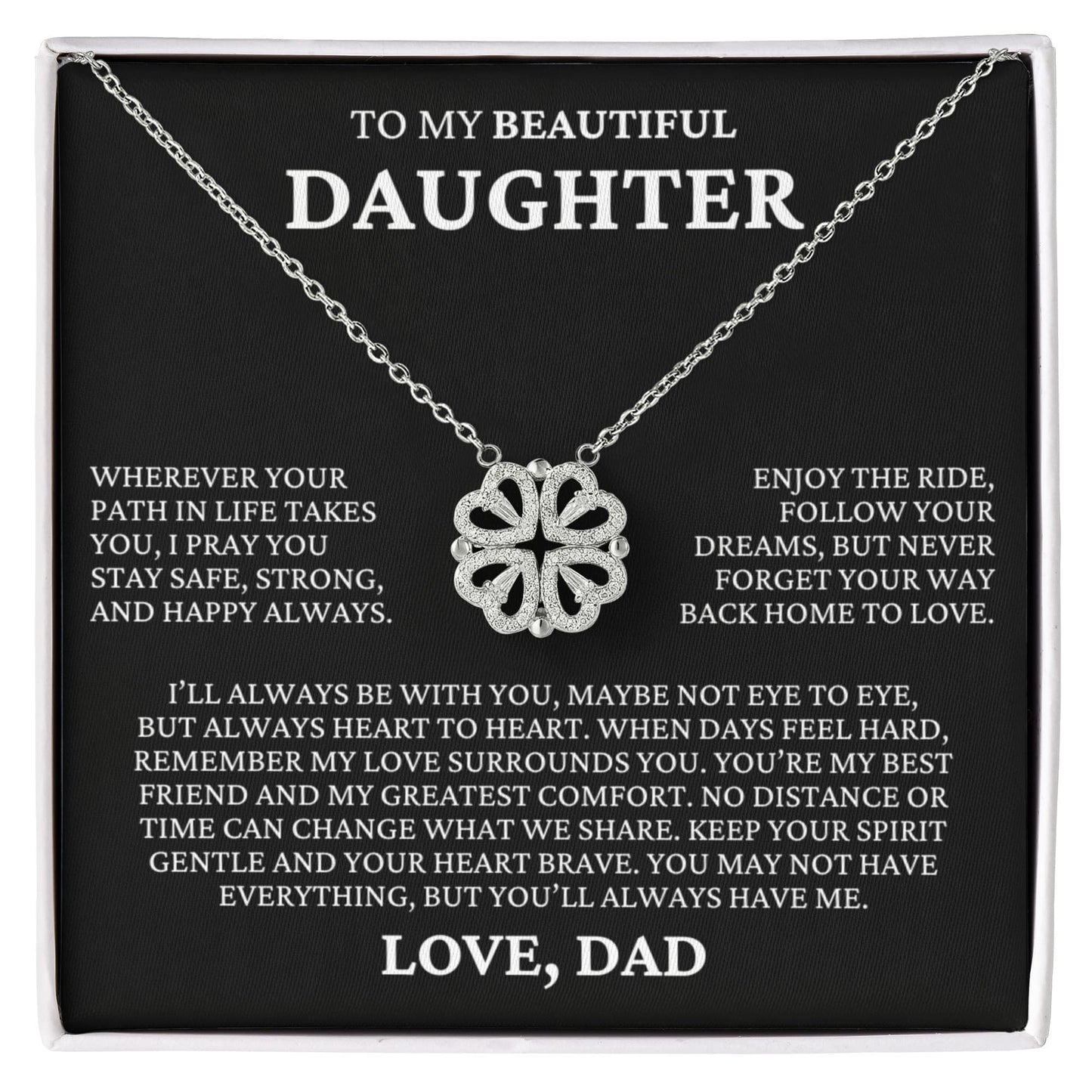Four Heart Necklace - To My Beautiful Daughter "I'll Always Be With You"
