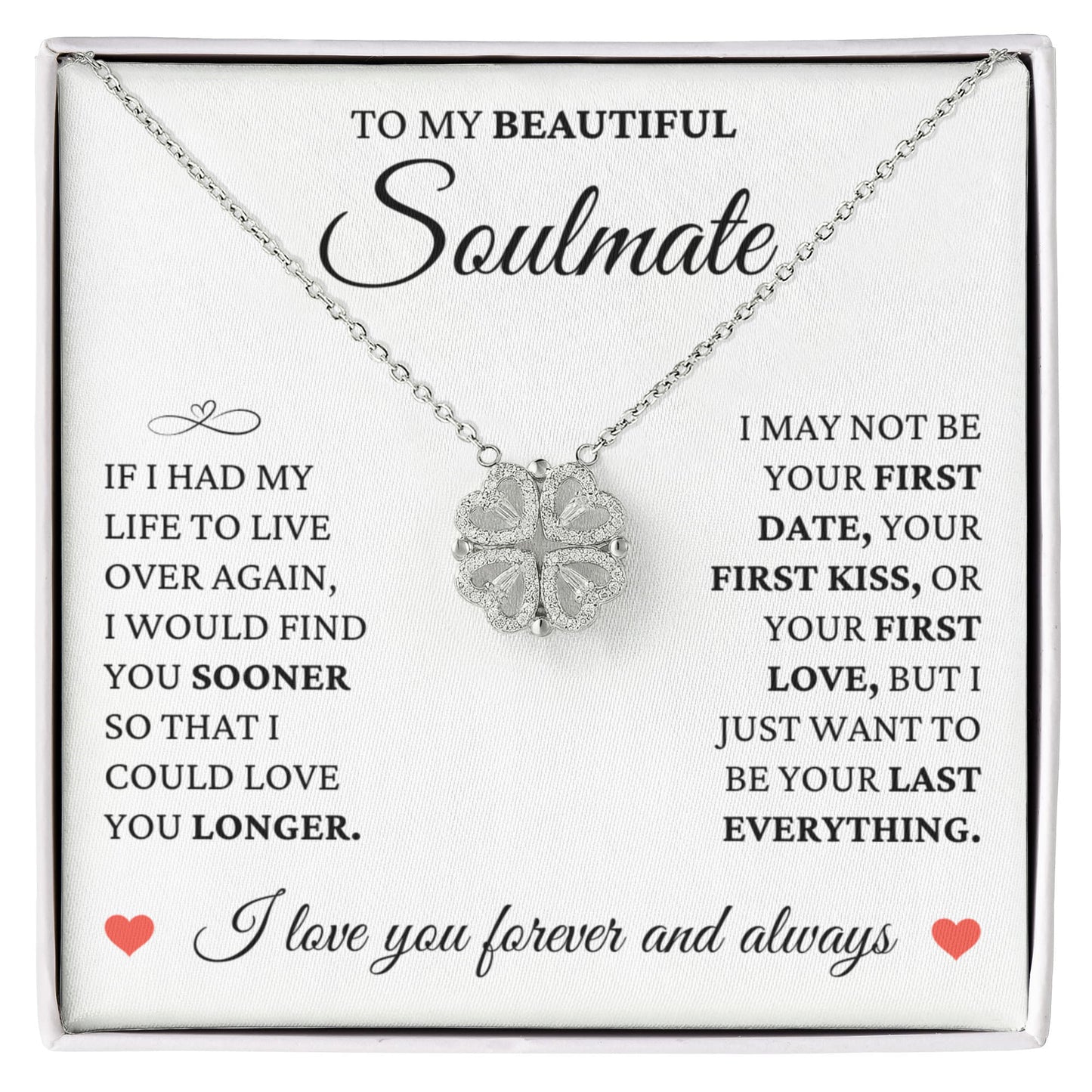 Four Heart Necklace - To My Beautiful Soulmate "I Love You Forever and Always"