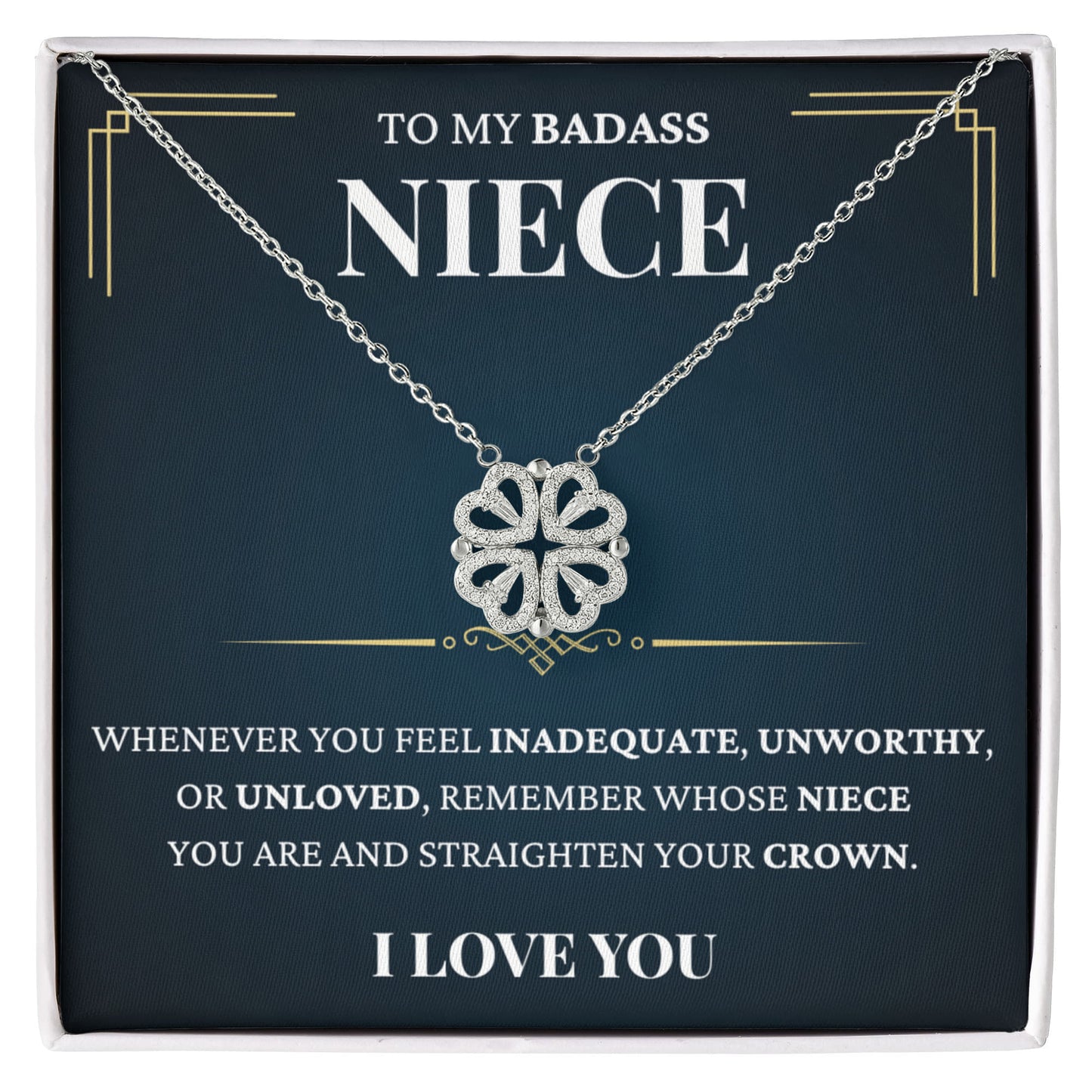 Four Heart Necklace - To My Badass Niece "Straighten Your Crown"