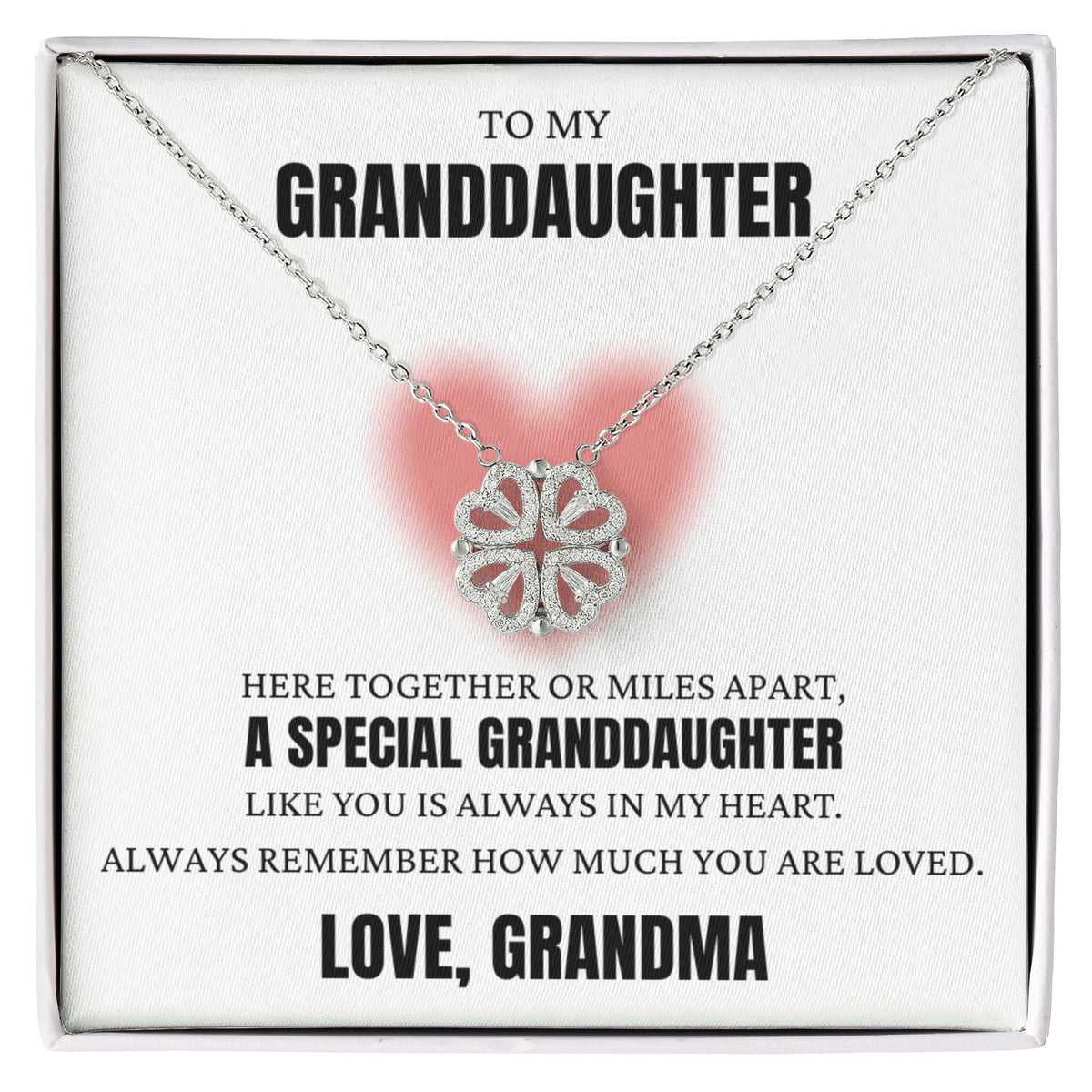 Four Hearts Necklace - To My Granddaughter "Always Remember How Much You Are loved"