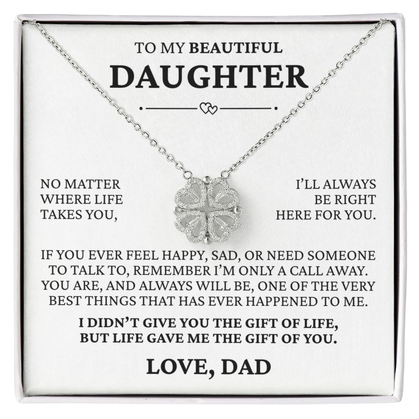 Four Necklace - To My Beautiful Daughter "I'll Be Always Right Here For You"