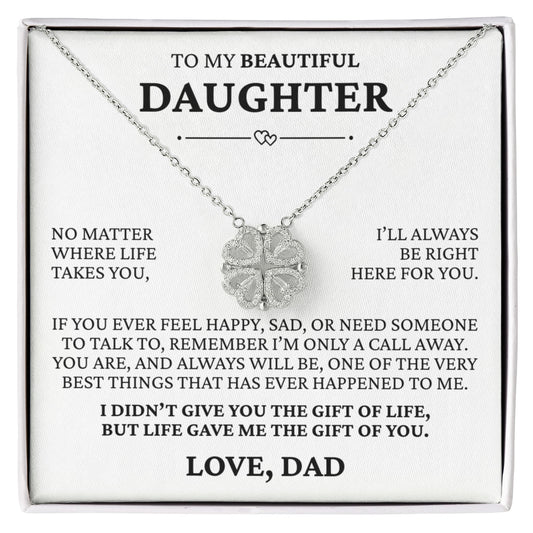 Four Necklace - To My Beautiful Daughter "I'll Be Always Right Here For You"