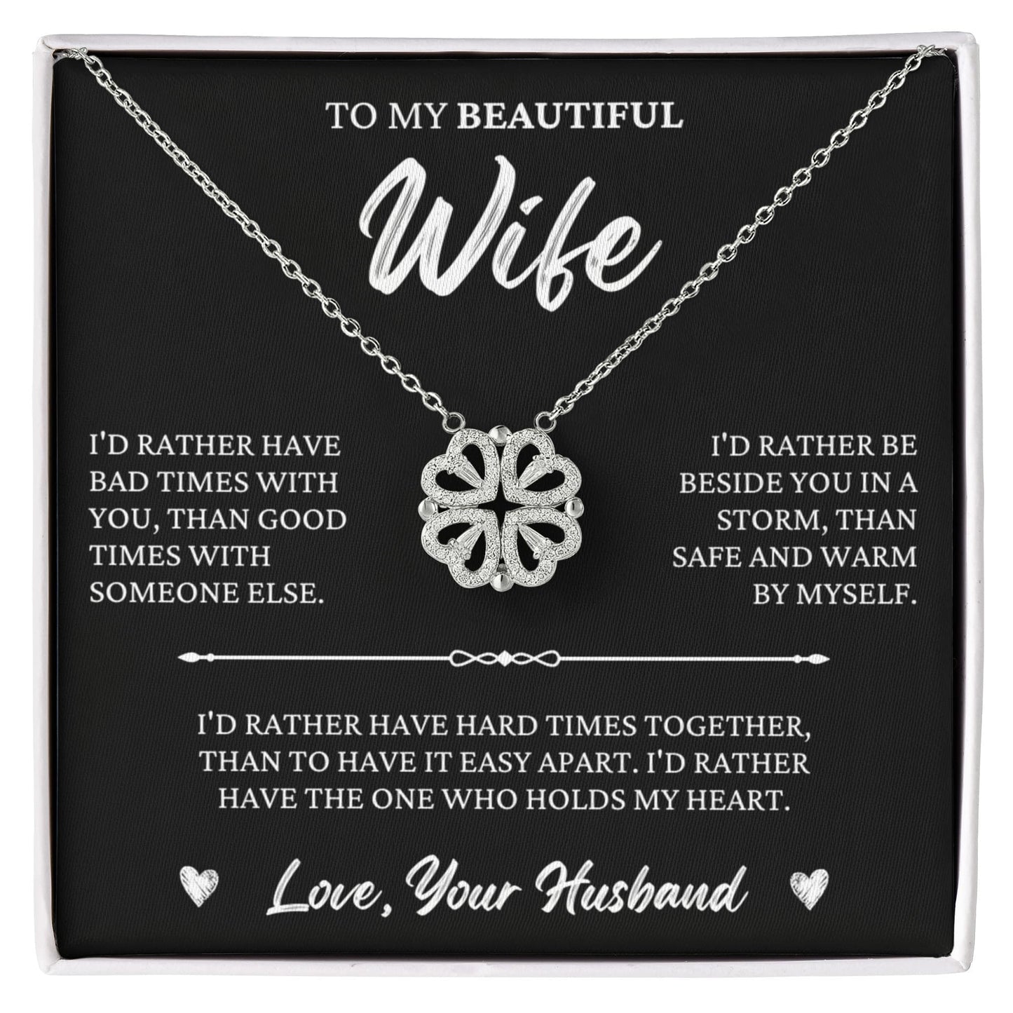 Four Heart Necklace - To My Beautiful Wife "I'd Rather"