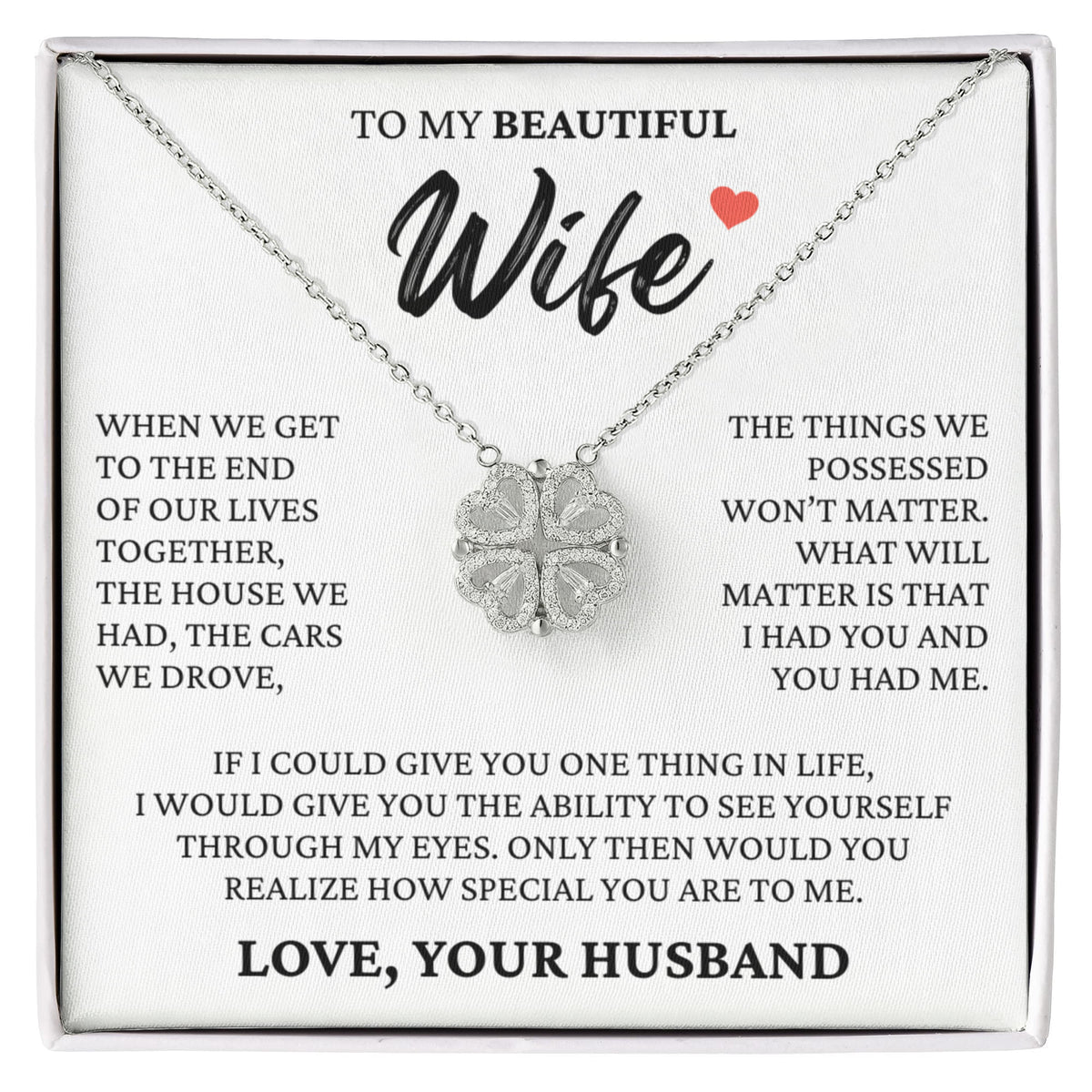 Four Hearts Necklace - To My Wife "I Had You and You Had Me"