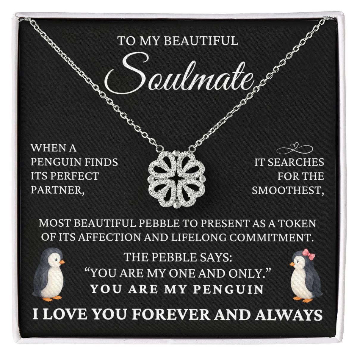 Four Hearts Necklace - To My Beautiful Soulmate "You Are My One and Only, You Are My Penguin"