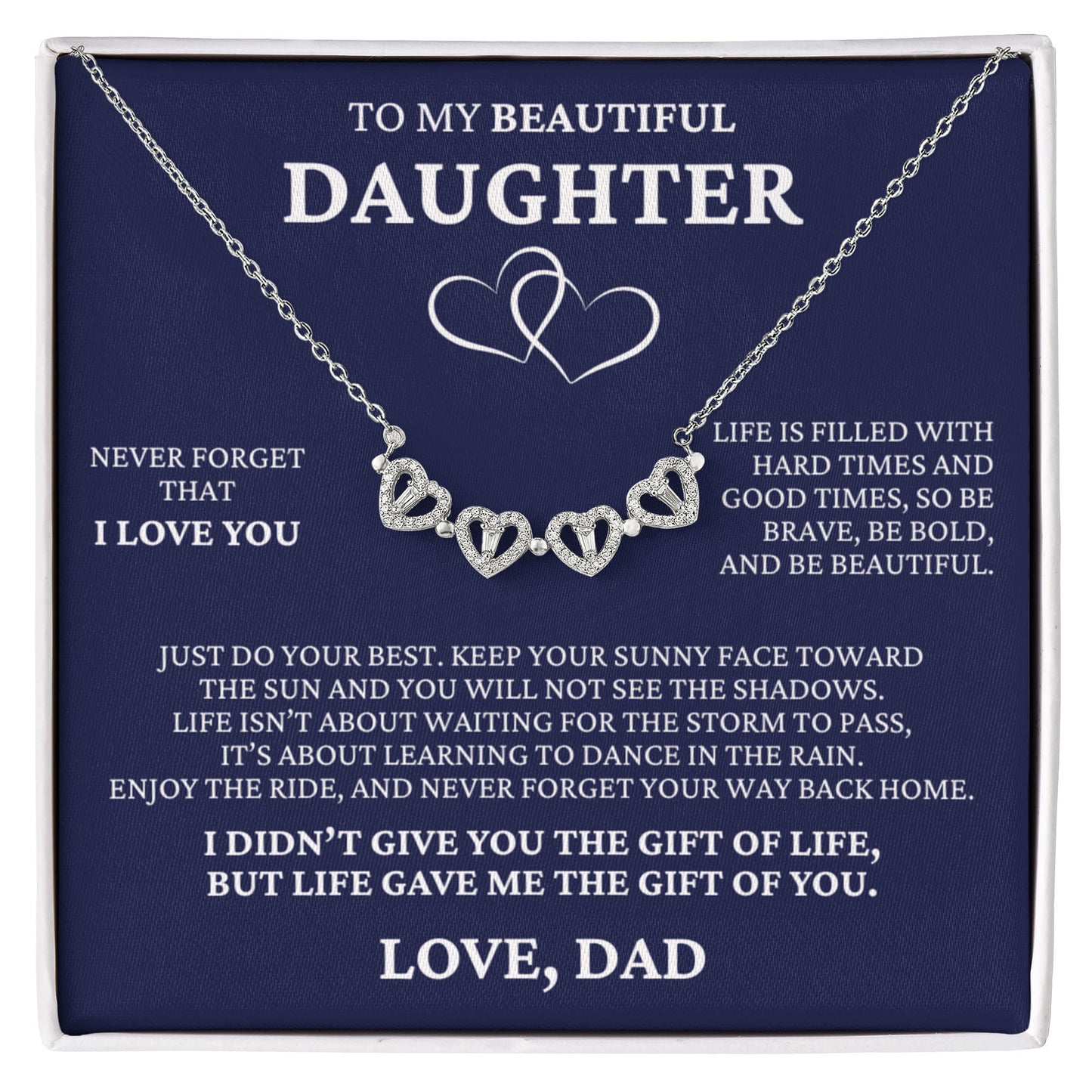 Four Heart Necklace - To My Beautiful Daughter "Never Forget That I Love You"