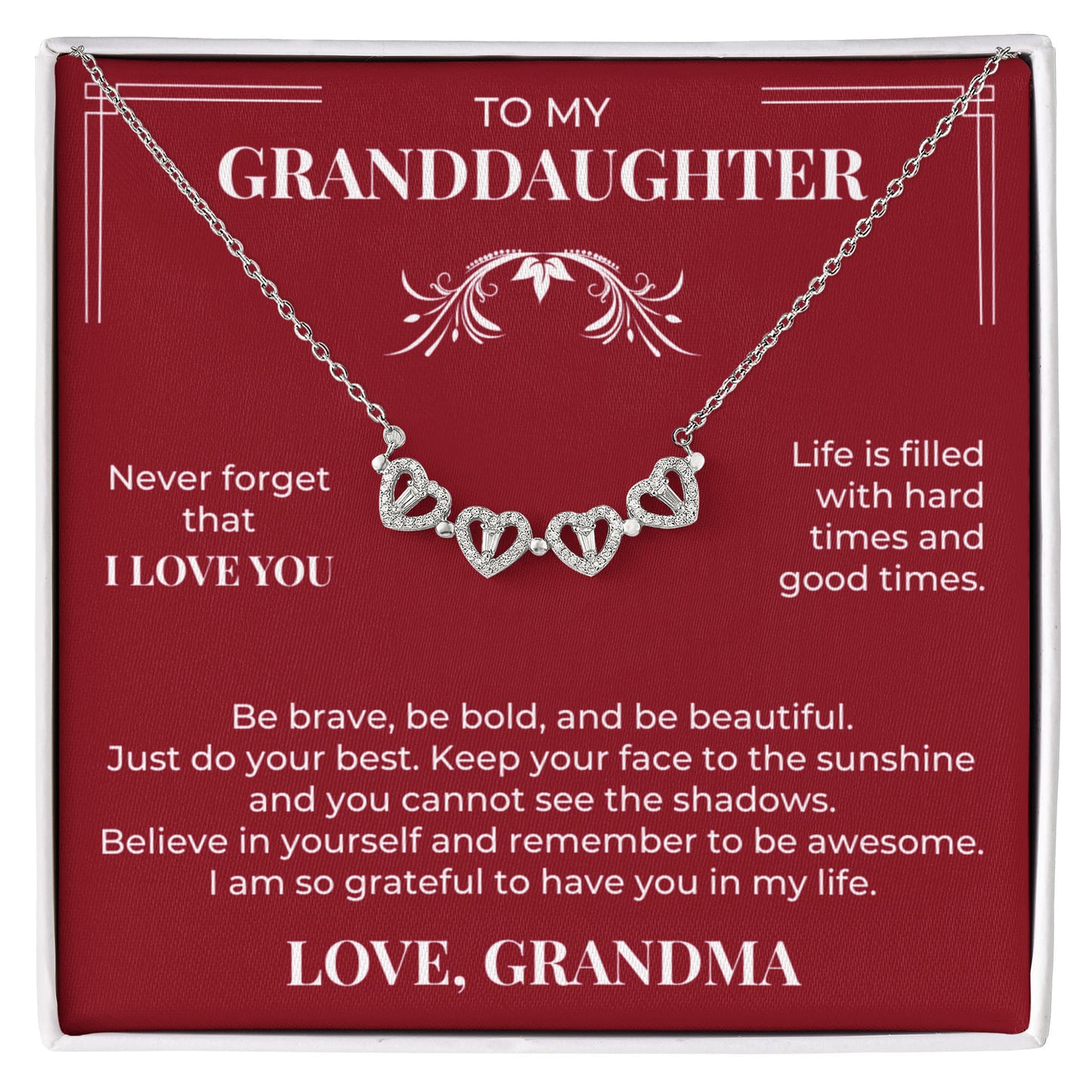 Four Heart Necklace - To My Granddaughter "Never Forget That I Love You"