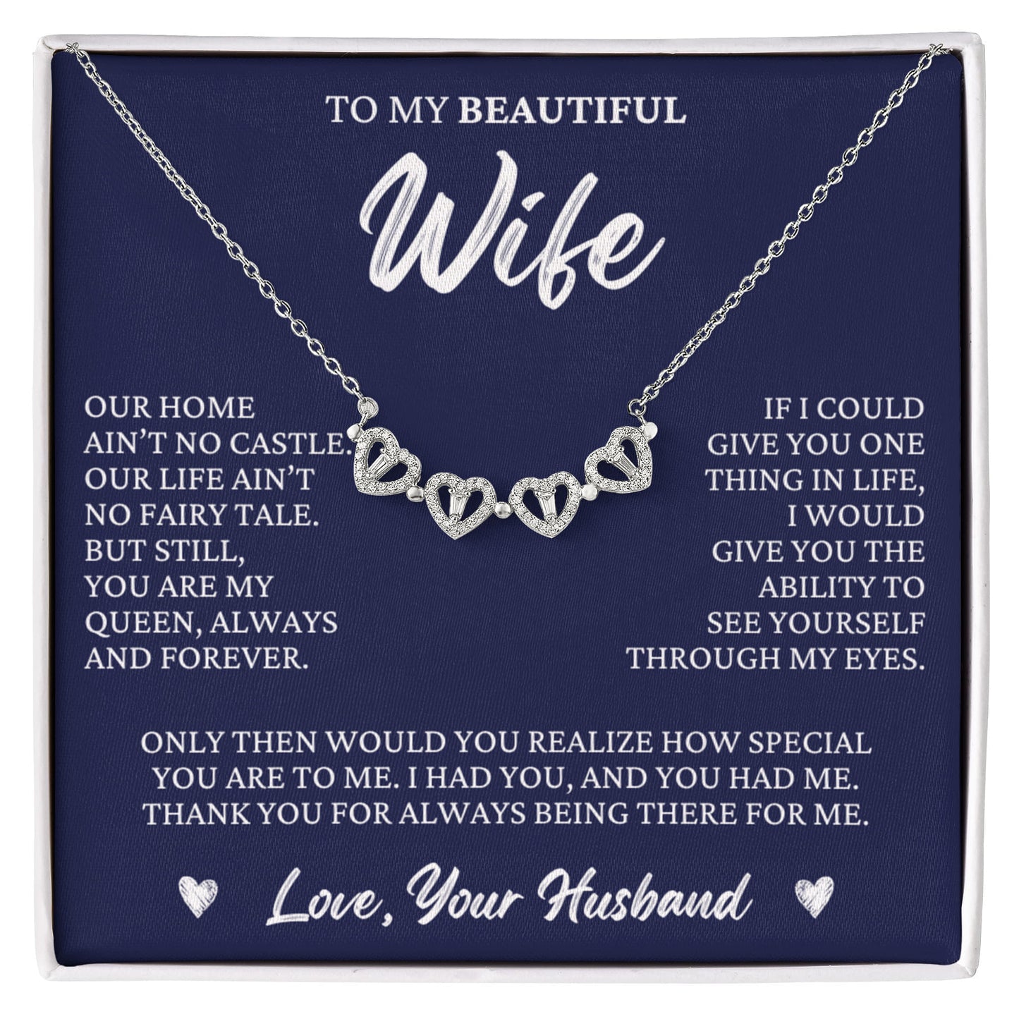 Four Heart Necklace - To My Beautiful Wife "You Are My Queen"