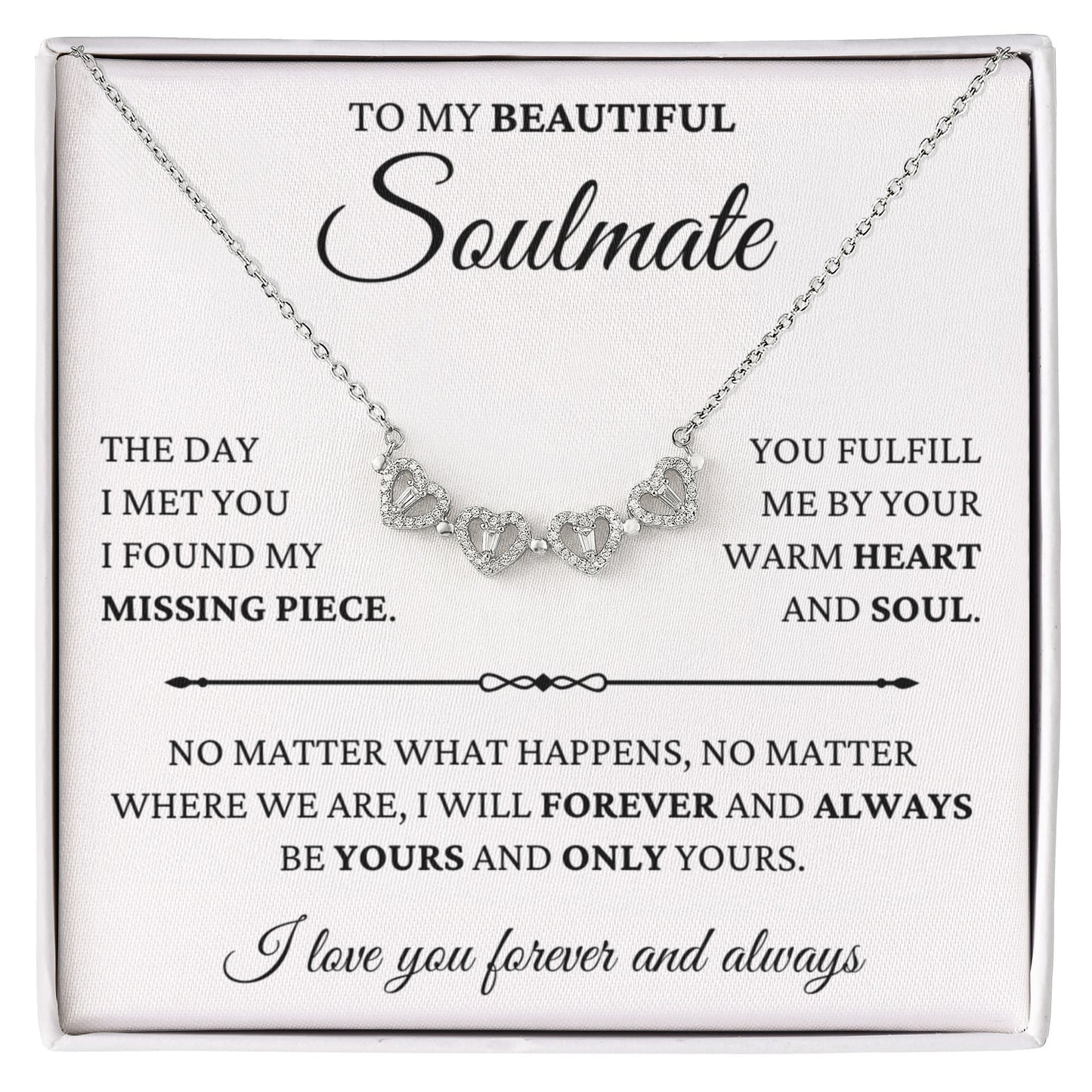 Four Heart Necklace - To My Beautiful Soulmate "I Found My Missing Piece"