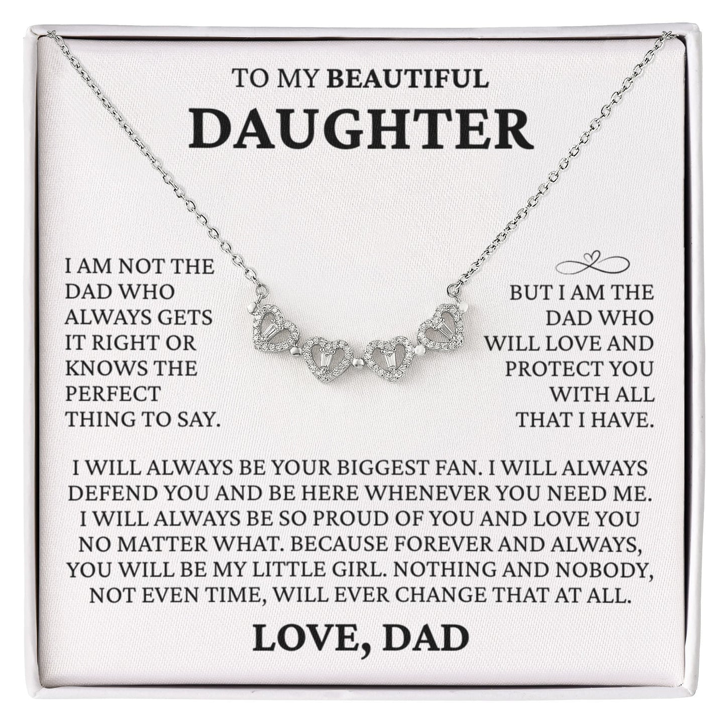 Four Heart Necklace - To My Beautiful Daughter "I Will Be Your Biggest Fan"
