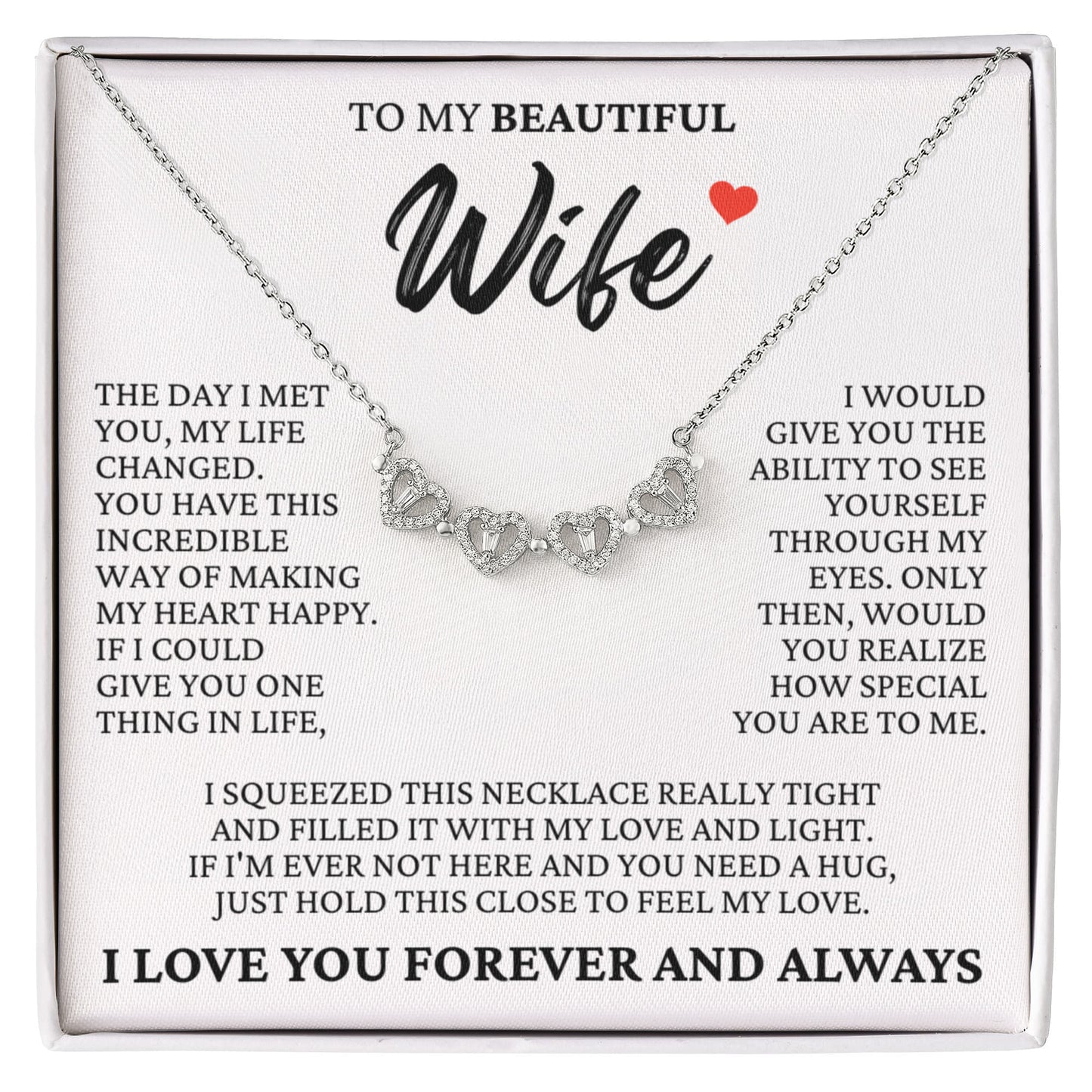 Four Heart Necklace - To My Beautiful Soulmate "I Love You Forever and Always"