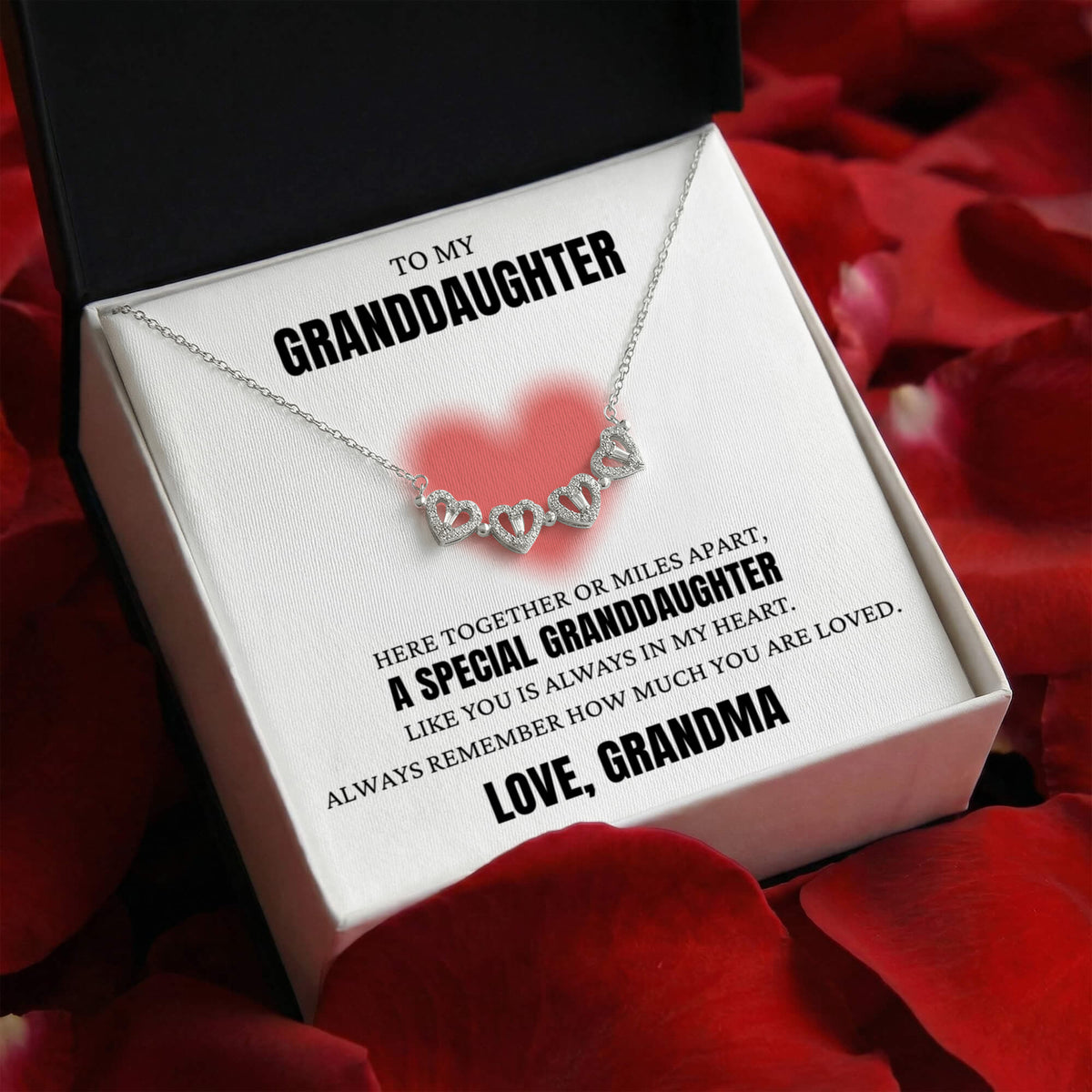 Four Hearts Necklace - To My Granddaughter "Always Remember How Much You Are loved"