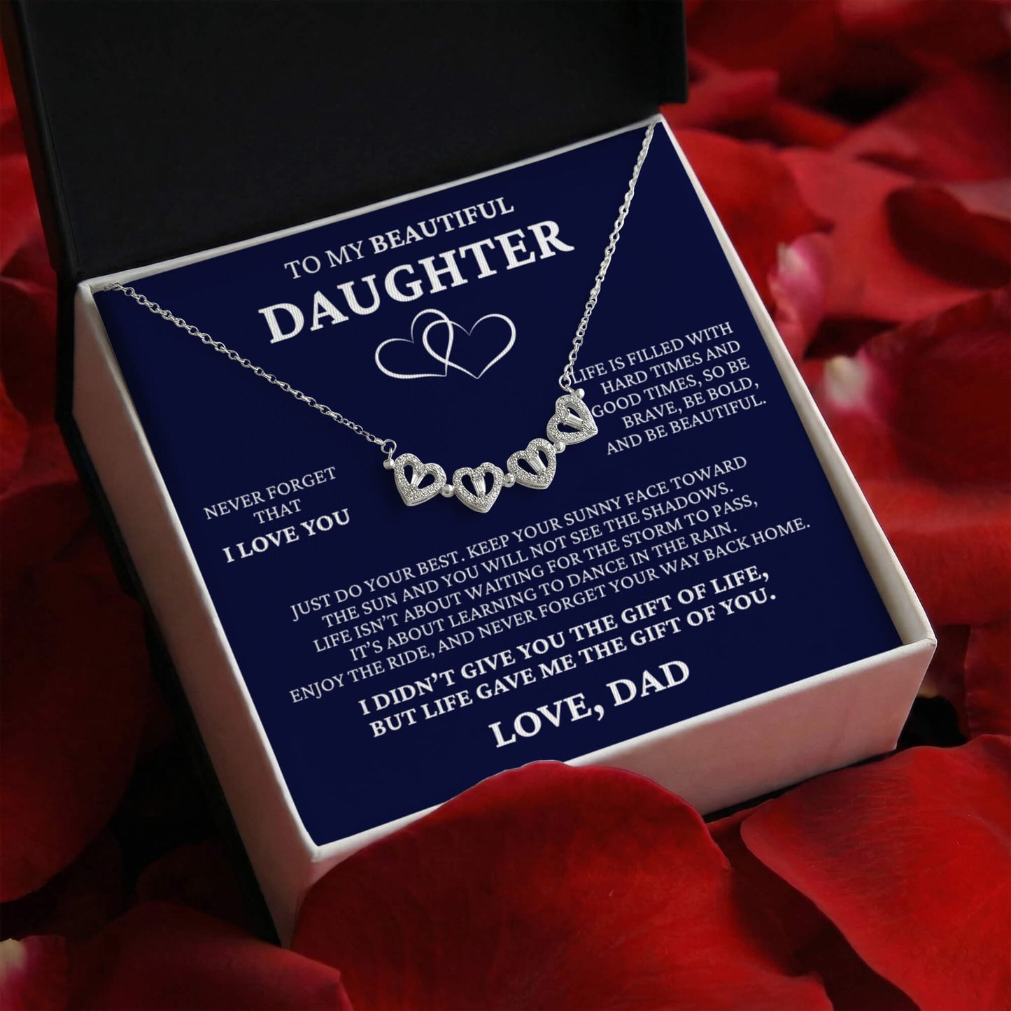 Four Heart Necklace - To My Beautiful Daughter "Never Forget That I Love You"