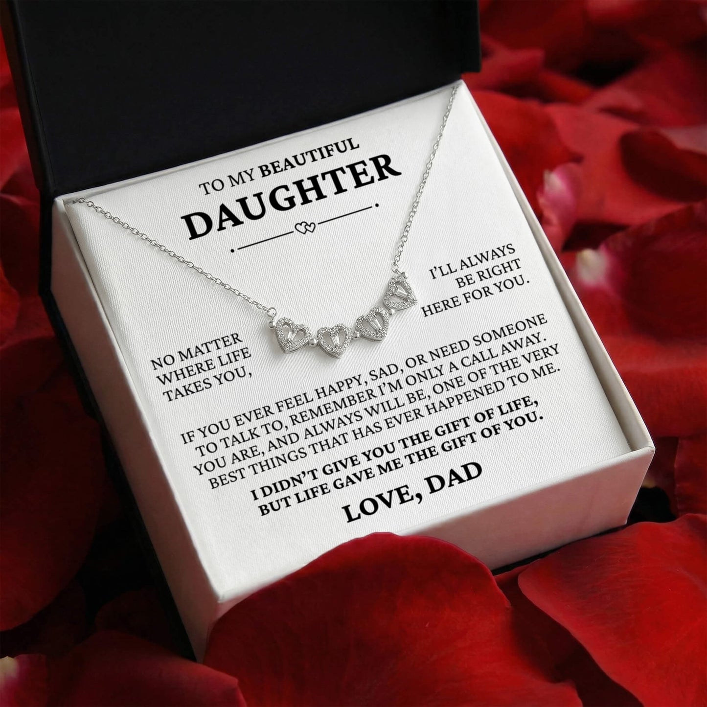 Four Necklace - To My Beautiful Daughter "I'll Be Always Right Here For You"