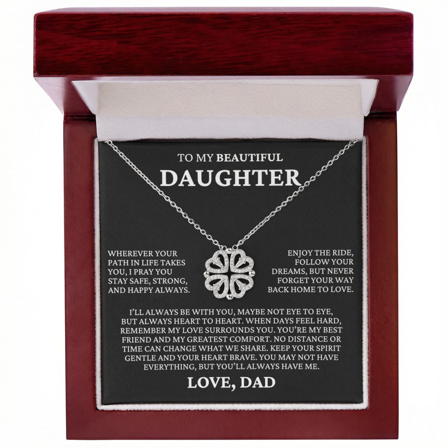 Four Heart Necklace - To My Beautiful Daughter "I'll Always Be With You"