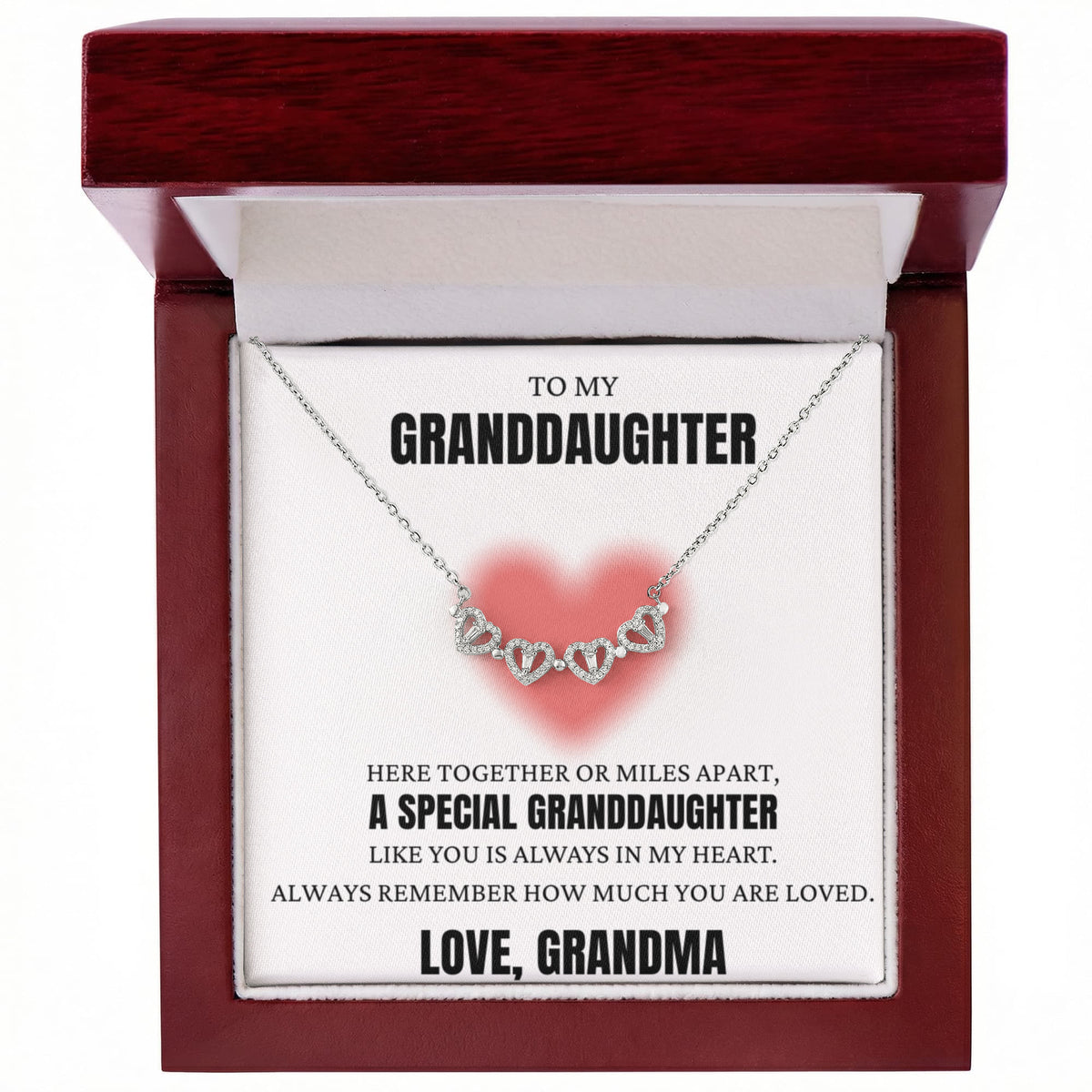 Four Hearts Necklace - To My Granddaughter "Always Remember How Much You Are loved"