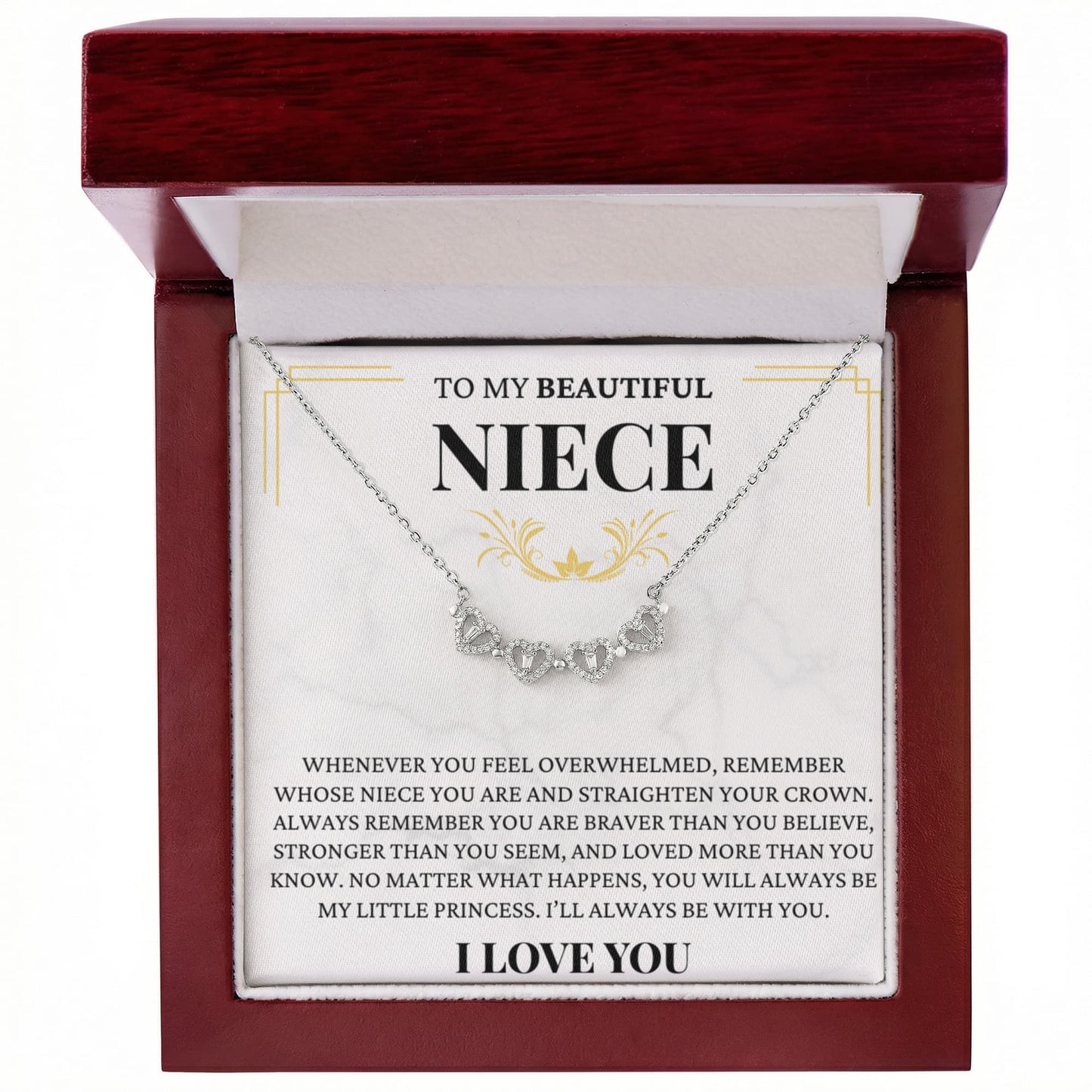 Four Heart Necklace - To My Beautiful Niece "I'll Always Be With You"