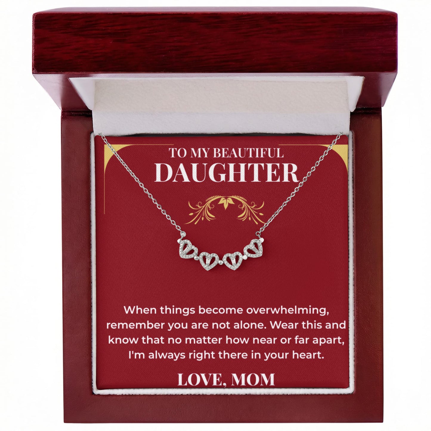 Magnetic Hearts Necklace - To My Beautiful Daughter "You Are Not Alone"