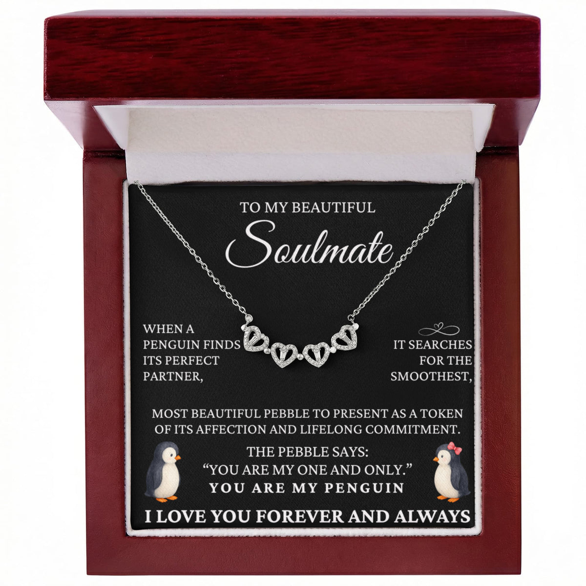 Four Hearts Necklace - To My Beautiful Soulmate "You Are My One and Only, You Are My Penguin"