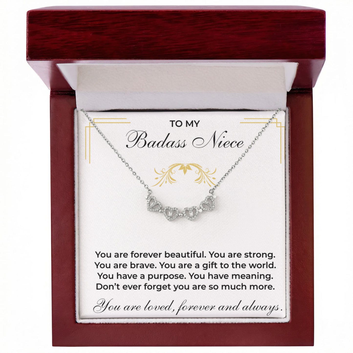 Four Heart Necklace - To My Badass Niece "You are forever Beautiful"