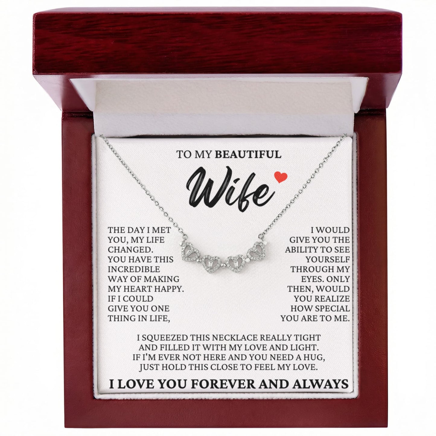 Four Heart Necklace - To My Beautiful Soulmate "I Love You Forever and Always"