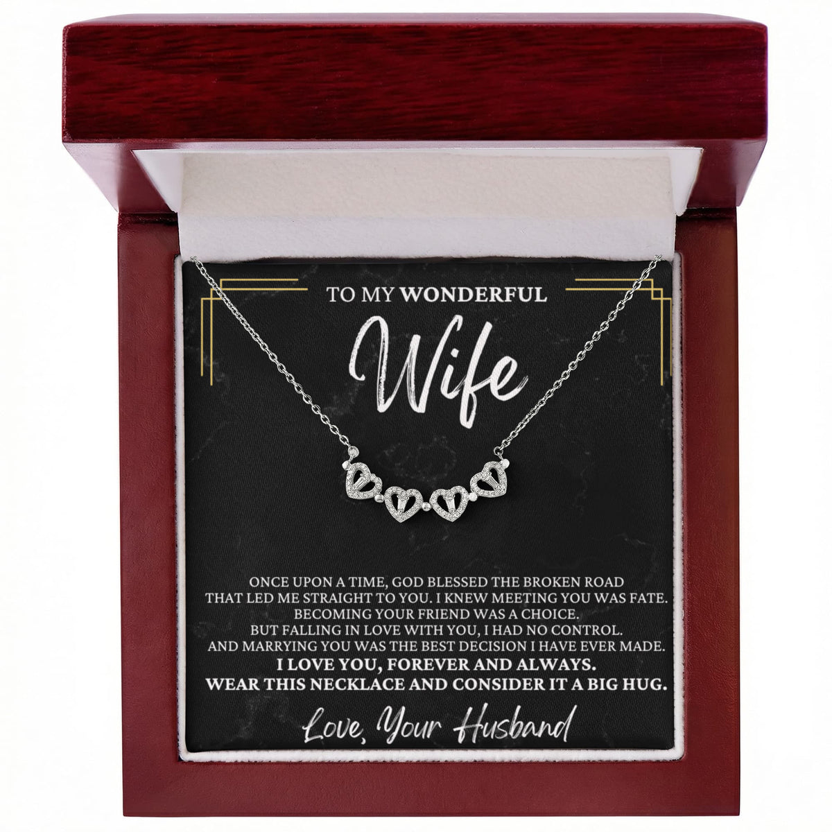 Four Hearts Necklace - To My Wonderful Wife "Marrying You Was The Best Decision I Have Ever Made"
