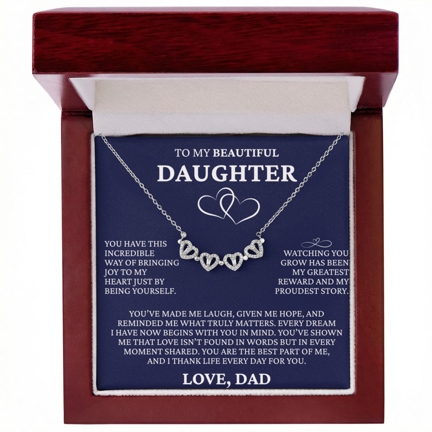 Four Heart Necklace - To My Beautiful Daughter "You Are The Best Part of Me"