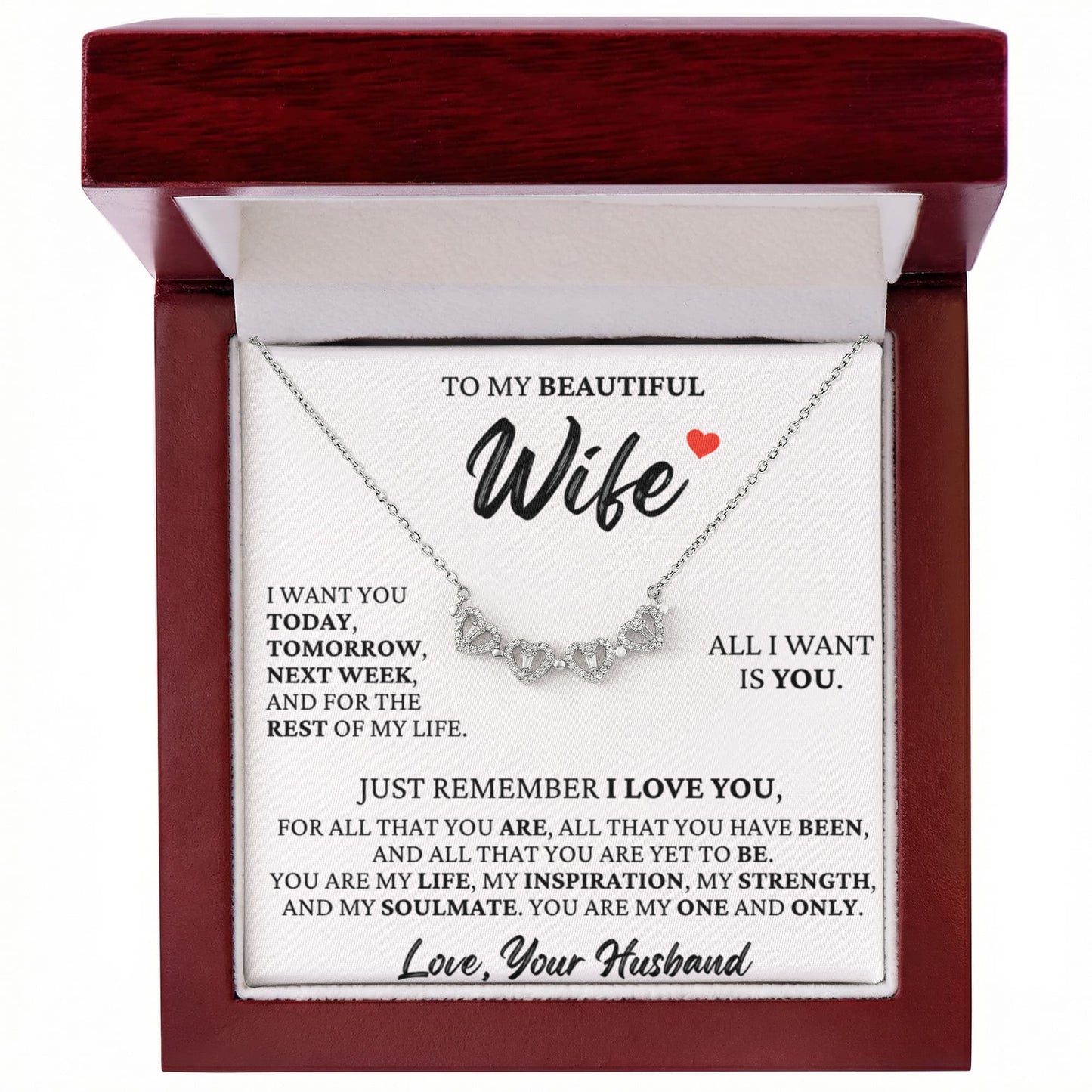 Four Heart Necklace - To My Beautiful Wife "All I Want is You"