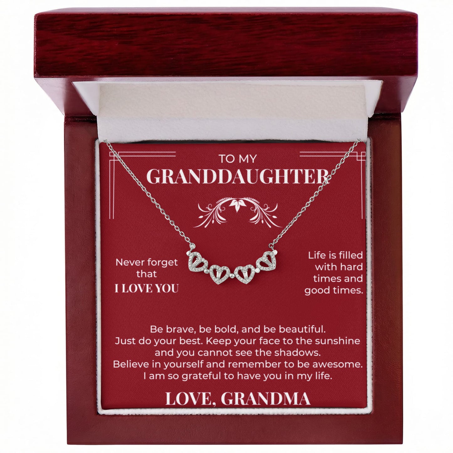 Four Heart Necklace - To My Granddaughter "Never Forget That I Love You"
