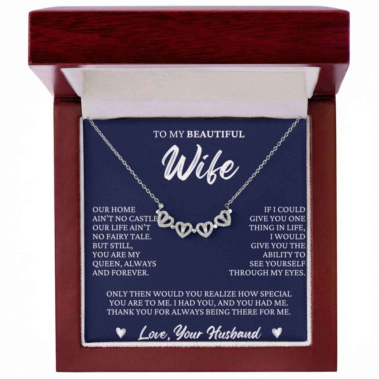 Four Heart Necklace - To My Beautiful Wife "You Are My Queen"