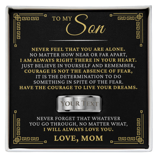 Engraved Men's Ring with Message Card - To My Son "Courage Is Not The Absence of Fear"