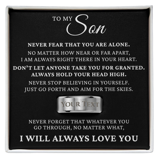 Engraved Men's Ring with Message Card - To My Son "Never Fear That You Are Alone"