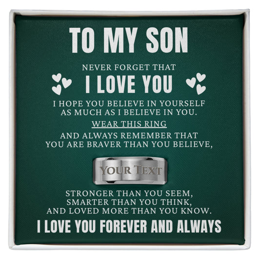 Engraved Men's Ring with Message Card - To My Son "Never Forget That I Love You"