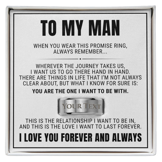 To My Man - Engraved Men's Ring with Message Card "I Love You Forever and Always"
