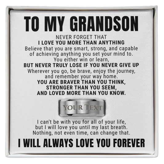 Engraved Men's Ring with Message Card - To My Grandson "I Love You More Than Anything"