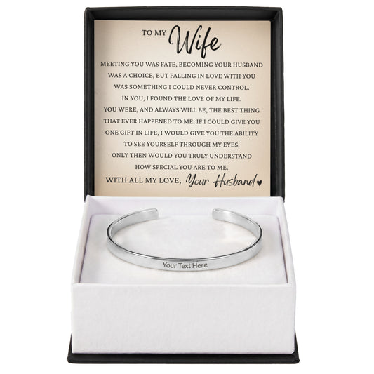 Cuff Bracelet Engraved - To My Wife "Meeting You Was Fate"